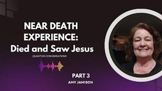 Amy Jamison: How to Get to Heaven, Being Attacked by a Minister, Different Levels of Hell (Part 3)