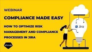 Webinar: Compliance made easy – risk management & compliance in Jira