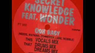 Secret Knowledge - Ooh Baby (Dreams Mix)