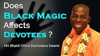 Does Black Magic Affects Devotees | By Bhakti Dhira Damodara Swami