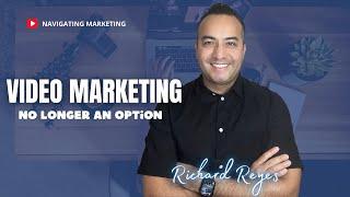 Video Marketing: Your Competitive Edge in the Digital Age | Richard Reyes