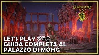 Elden Ring #50 Guida Completa al Palazzo di Mohg