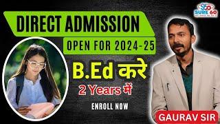 Gurukul से अब B. Ed भी करे , सबसे सस्ते दर पर || Session 2024-26 || Gaurav Sir || Sure 60