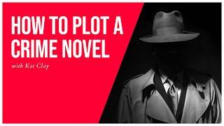 How to Plot a Thrilling Crime Novel