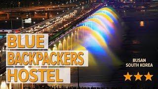 Blue Backpackers Hostel hotel review | Hotels in Busan | Korean Hotels