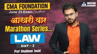 CMA Foundation LAW | MARATHON SERIES DAY 2 | For JUNE 2025 Exam | By Adv SHUBHAM JOSHI