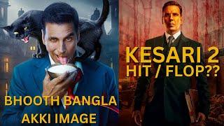 "Kesari 2 Hit or Flop? | Akshay Kumar Spotted on Bhooth Bangla Set!"|| AKN