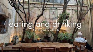 A month in SAN MIGUEL de ALLENDE | restaurants, bars, cafes | everything I ate | MEXICO