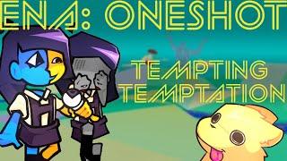 Tempting Temptation | ENA: ONESHOT GAMEPLAY | Vs. ENA