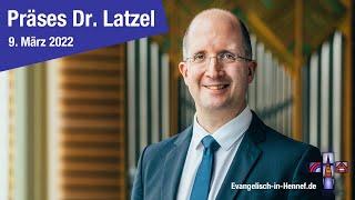 Präses Dr. Latzel: Warum ich evangelisch bin!