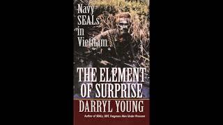 The Element of Surprise: Navy SEALS in Vietnam