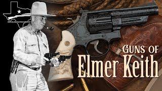 The Guns of Elmer Keith