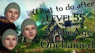 What to do after Level 55 in ArcheAge Unchained