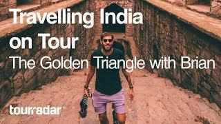 Travelling India on Tour: The Golden Triangle with Brian