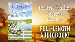 Daydreams in the Valley (Prairie Valley Sisters, Book 2) - AI Full-Length Clean Romance Audiobook