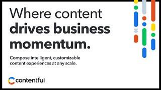 Compose intelligent, customizable content experiences at any scale with Contentful