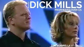 Prophet Dick Mills Prophecy Over Us - Tom Scarrella