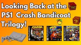 Looking Back at the PS1 Crash Bandicoot Trilogy!