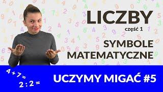 Podstawowe znaki matematyczne oraz liczby (1-30) w języku migowym. Uczymy migać #5