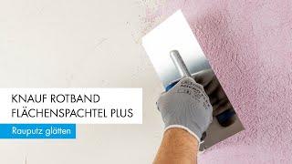 Knauf Rotband Flächenspachtel Plus - Rauputz glätten