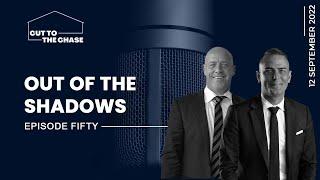 Cut To The Chase Podcast – Episode 50 – Out Of The Shadows
