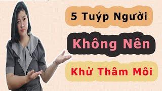 5 Tuýp Người Không Nên Đi Khử Thâm Môi Tránh Mang Họa Vào Thân