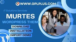 Murtes - IT Solutions Services WordPress Theme , Download , Installation & Import Demo