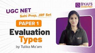 UGC NET | Evaluation - Types | Paper 1 | Tulika Mam | BYJU'S Exam Prep