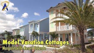 Tour of Four Model Vacation Cottages at Margaritaville Resort Orlando