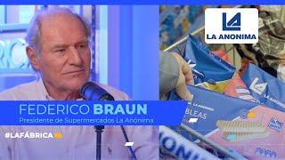 La Fábrica #32 - Federico Braun, Presidente de Supermercados La Anónima