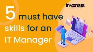 5 Must-Have Skills to Succeed as an IT Manager in 2022 | IT Manager Skills | Invensis Learning