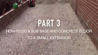 How to do a sub-base and concrete floor to an extension