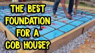 Concrete Slab Foundations for Cob Homes - The Easiest, Low-Cost, Permit-Friendly Option