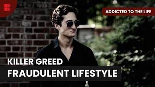 Wealth Scam Ends in Murder - Addicted To The Life - True Crime