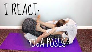 I REACT: Yoga Poses! || Yoga Challenge