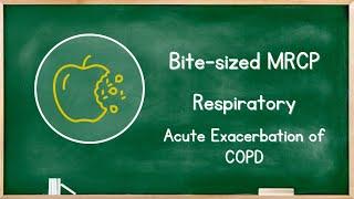 Respiratory - Acute Exacerbation of COPD - MRCP Exam Revision