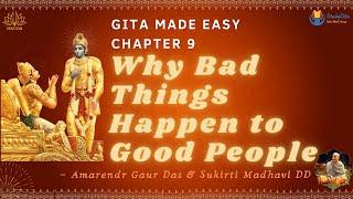 Bhagavad Gita | Why Bad Things Happen to Good People | Chapter-9