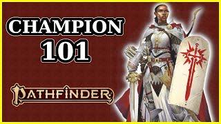 CHAMPION CLASS GUIDE (Part 1) - PATHFINDER SECOND EDITION