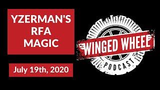 The Winged Wheel Podcast - YZERMAN'S RFA MAGIC - July 19th, 2020