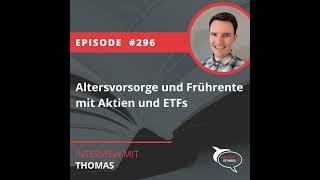 Folge 296: Altersvorsorge und Frührente mit Aktien und ETFs