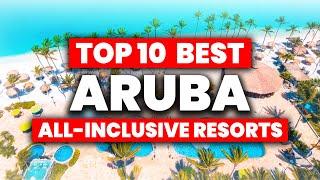 NEW | Top 10 BEST All Inclusive Resorts In Aruba (2024)