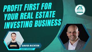 Profit First for Your Real Estate Investing Business - [an Interview with David Richter]