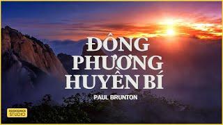 ĐÔNG PHƯƠNG HUYỀN BÍ - Paul Brunton - Hành Trình Về Tây Tạng - Booksonics Studio