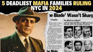 5 Deadliest Mafia Families Ruling NYC in 2024: Shocking Power Struggles Revealed!