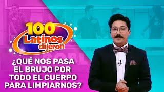 ¿Qué Nos Pasa El Brujo Por Todo El Cuerpo Para Limpiarnos?  - 100 Latinos Dijeron