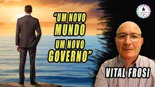 VITAL FROSI - UM MUNDO SEM GOVERNANTES - 20/05/2024 - NADA SERÁ O MESMO