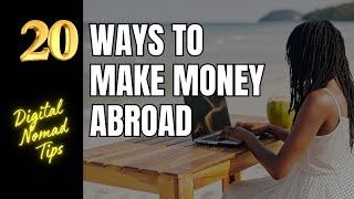 20 Ways to Make Money Abroad + Best Countries for Digital Nomads & Black Expat