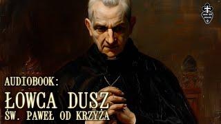 Audiobook: Łowca Dusz. św  Paweł od Krzyża (częśc 1 z 2) = CC: ENG/DE/FR/RUS and more.