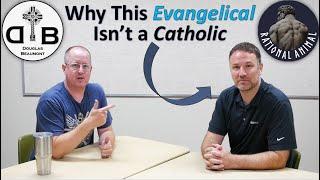 Why My Evangelical Friend Isn't Catholic