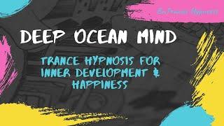 Deep ocean mind ► inner development & happiness ► EnTrance Hypnosis | Guided Deep Trance Meditation